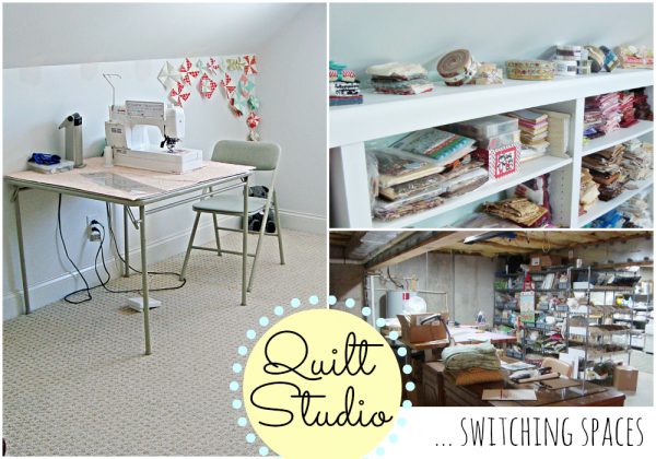 Quilt Studio: Switching Spaces